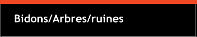 Bidons/Arbres/ruines