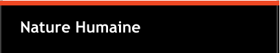 Nature Humaine