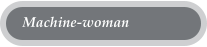 Machine-woman