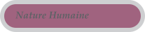Nature Humaine